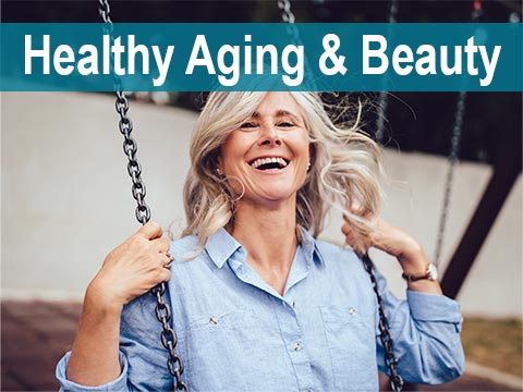 Healthy Aging &Beauty